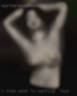 I know what I  don't TX wanting to fuck want.